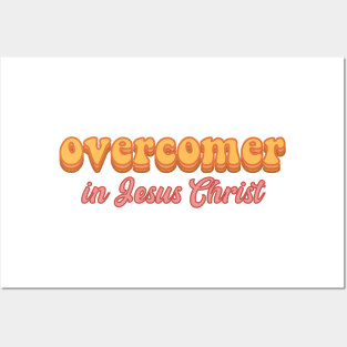 Overcomer In Jesus Christ - Christian Retro Vintage Aesthetic Posters and Art